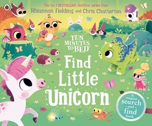 Book cover of Ten Minutes to Bed: Find Little Unicorn by Rhiannon Fielding