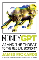 Book cover of MoneyGPT by James Rickards