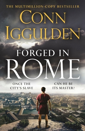 Book cover of #1 - Forged in Rome by Conn Iggulden