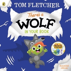 Book cover of There's a Wolf in Your Book by Tom Fletcher