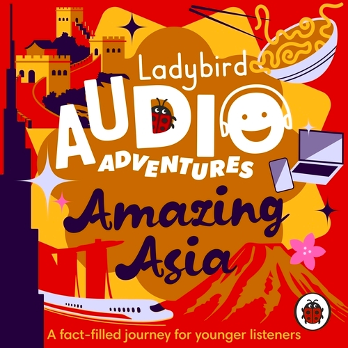 Book cover of Ladybird Audio Adventures: Amazing Asia by Ladybird