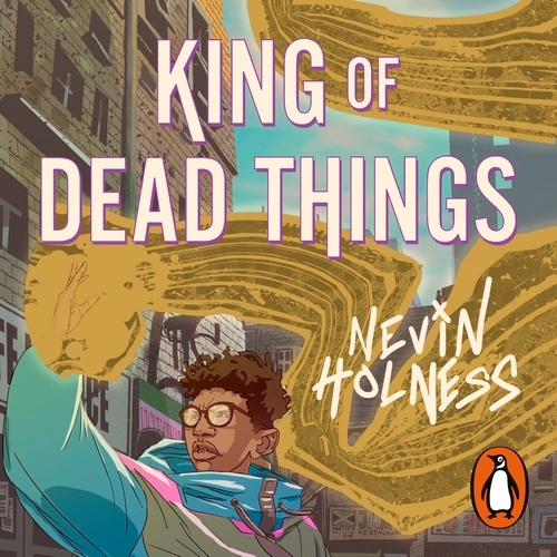 Book cover of King of Dead Things by Nevin Holness