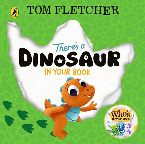 Book cover of There's a Dinosaur in Your Book by Tom Fletcher