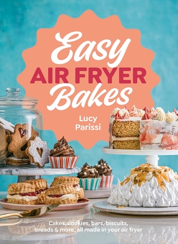 Book cover of Easy Air Fryer Bakes by Lucy Parissi