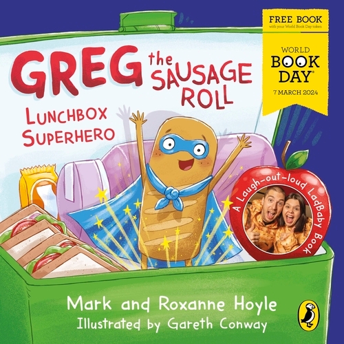 Book cover of Greg the Sausage Roll: Lunchbox Superhero by Mark Hoyle, Roxanne Hoyle