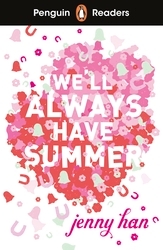 Book cover of Penguin Readers Level 5: We'll Always Have Summer (ELT Graded Reader) by Jenny Han
