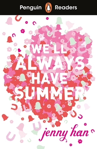 Book cover of Penguin Readers Level 5: We'll Always Have Summer (ELT Graded Reader) by Jenny Han