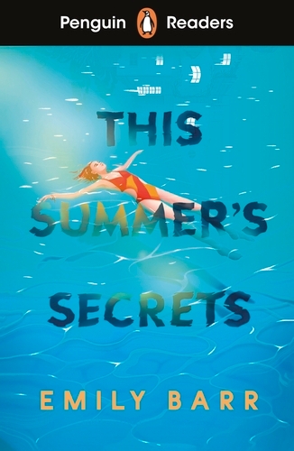 Book cover of Penguin Readers Level 5: This Summer's Secrets (ELT Graded Reader) by Emily Barr