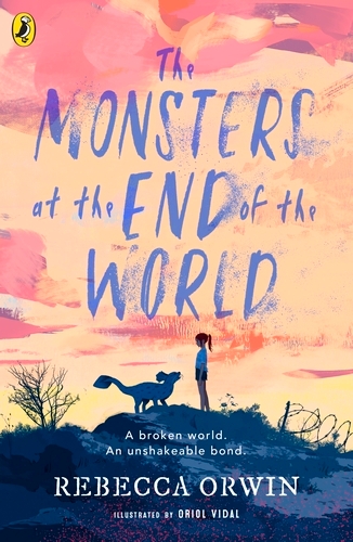 Book cover of The Monsters at the End of the World by Rebecca Orwin