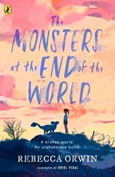 Book cover of The Monsters at the End of the World by Rebecca Orwin