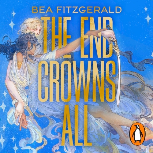 Book cover of The End Crowns All by Bea Fitzgerald