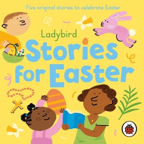 Book cover of Ladybird Stories for Easter by Ladybird