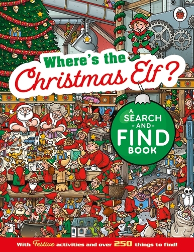 Book cover of Where's the Christmas Elf? A Festive Search-and-Find Book by Ladybird