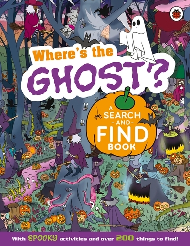 Book cover of Where's the Ghost? A Spooky Search-and-Find Book by Ladybird