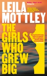 Book cover of The Girls Who Grew Big by Leila Mottley