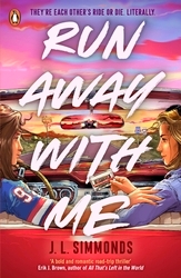 Book cover of Run Away With Me by J. L. Simmonds