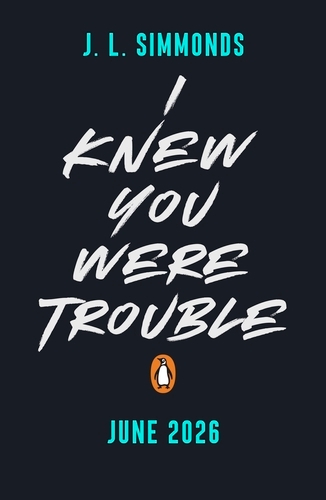 Book cover of I Knew You Were Trouble by J. L. Simmonds