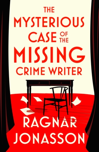 Book cover of The Mysterious Case of the Missing Crime Writer by Ragnar Jónasson