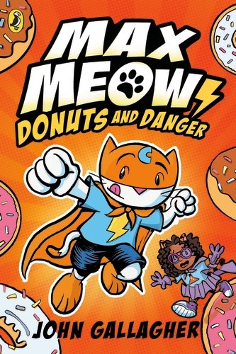 Book cover of #2 - Max Meow Book 2: Donuts and Danger by John Gallagher