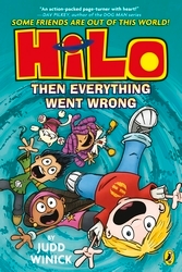 Book cover of Hilo: Then Everything Went Wrong by Judd Winick