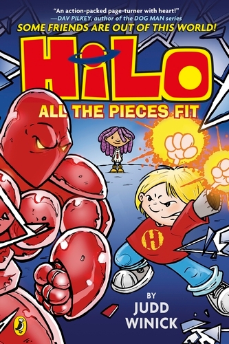 Book cover of #6 - Hilo: All the Pieces Fit by Judd Winick