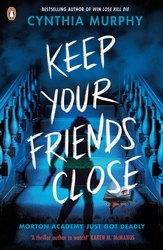 Book cover of Keep Your Friends Close by Cynthia Murphy