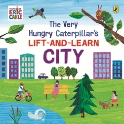 Book cover of The Very Hungry Caterpillar’s Lift-and-Learn: City by Eric Carle