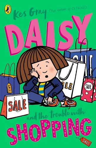 Book cover of #18 - Daisy and the Trouble with Shopping by Kes Gray