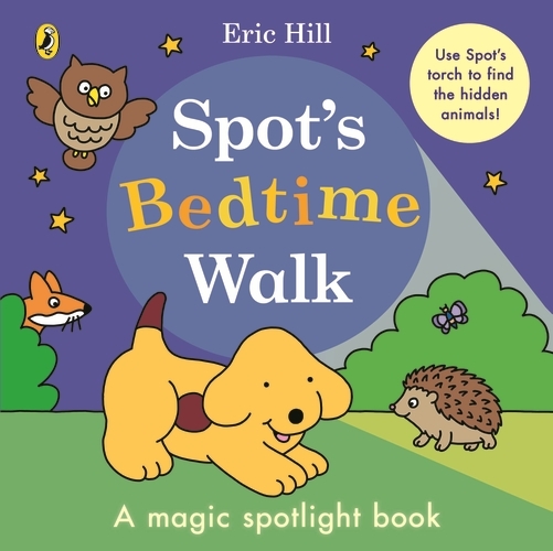 Book cover of Spot’s Bedtime Walk by Eric Hill