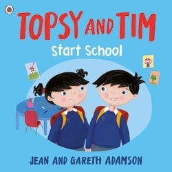 Book cover of Topsy and Tim: Start School by Jean Adamson