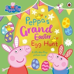 Book cover of Peppa Pig: Peppa’s Grand Easter Egg Hunt by Peppa Pig