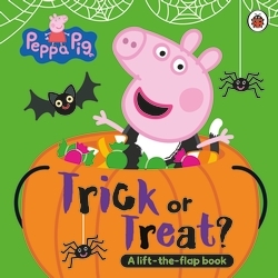 Book cover of Peppa Pig: Trick or Treat by Peppa Pig