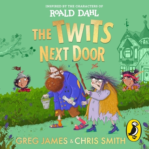 Book cover of The Twits Next Door by Greg James, Chris Smith