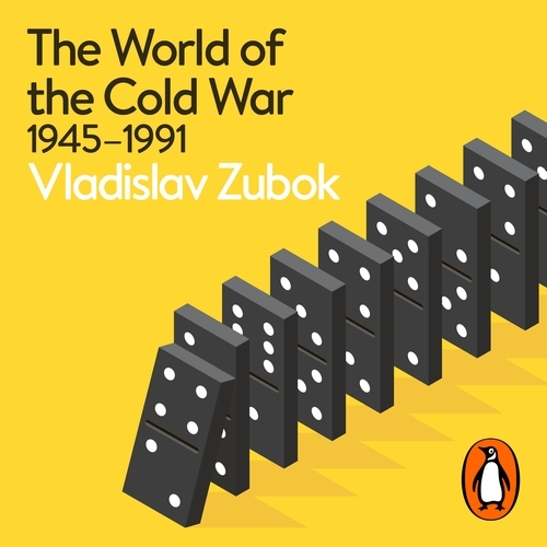 Book cover of The World of the Cold War by Vladislav Zubok