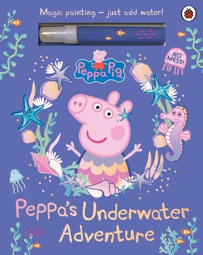 Book cover of Peppa Pig: Peppa’s Underwater Adventure by Peppa Pig