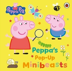 Book cover of Peppa Pig: Peppa’s Pop-Up Minibeasts by Peppa Pig