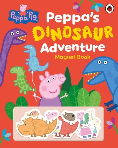 Book cover of Peppa Pig: Peppa’s Dinosaur Adventure: Magnet Book by Peppa Pig