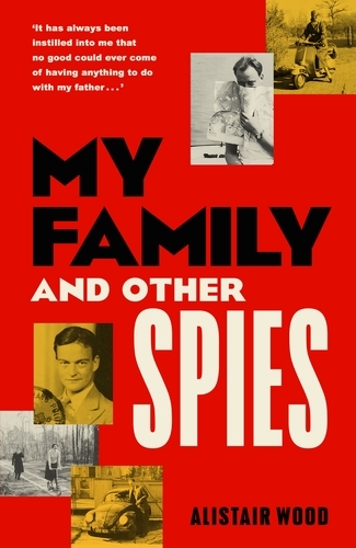 Book cover of My Family and Other Spies by Alistair Wood