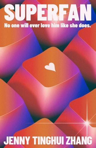 Book cover of Superfan by Jenny Tinghui Zhang