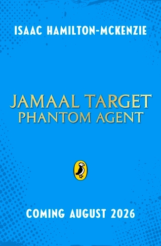 Book cover of Jamaal Target: PHANTOM Agent by Isaac Hamilton-McKenzie