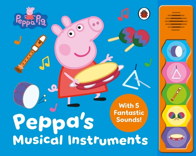 Book cover of Peppa Pig: Peppa’s Musical Instruments by Peppa Pig