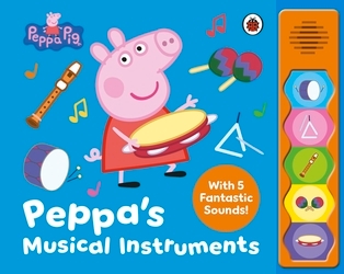 Book cover of Peppa Pig: Peppa’s Musical Instruments by Peppa Pig