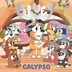 Book cover of Bluey: Calypso by Bluey