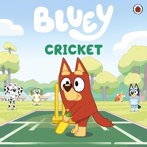 Book cover of Bluey: Cricket by Bluey