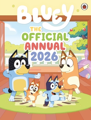 Book cover of Bluey: The Official Bluey Annual 2026 by Bluey