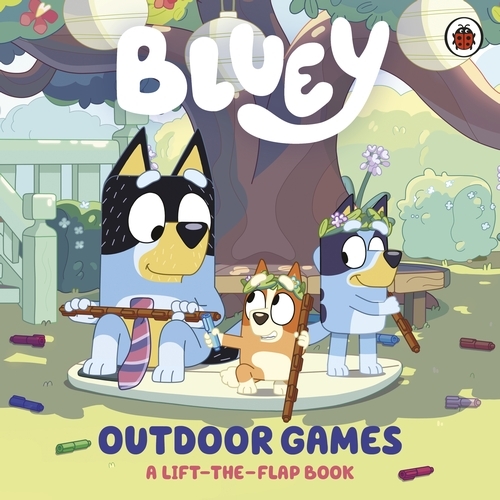 Book cover of Bluey: Outdoor Games by Bluey
