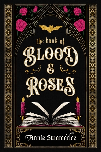 Book cover of The Book of Blood and Roses by Annie Summerlee