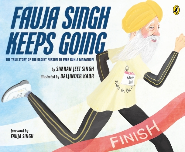 Book cover of Fauja Singh Keeps Going by Simran Jeet Singh
