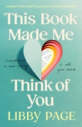 Book cover of This Book Made Me Think of You by Libby Page