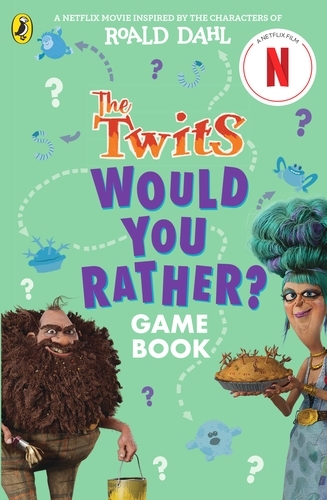 Book cover of The Twits: A Would You Rather Game Book by Roald Dahl, Gary Panton